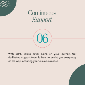 PT Clinic Owner's Guide to Smoothly Running a Practice with ezPT - Continuous Support